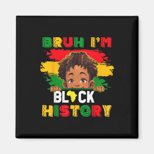 Bruh I Bin Black History Montag Afroamerikaner Magnet