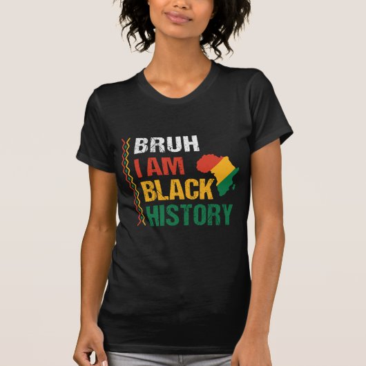 Bruh I Bin Black History T-Shirt (Vorderseite)