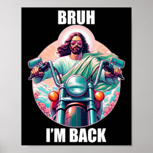 Bruh I bin Byck Jesus Funny Oaster Ressurection Ch Poster