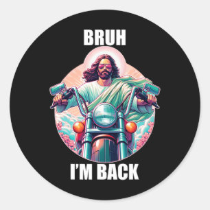 Bruh I bin Byck Jesus Funny Oaster Ressurection Ch Runder Aufkleber