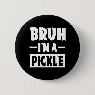 Bruh I bin ein Pickle Funny Lazy Halloween Kostüm Button