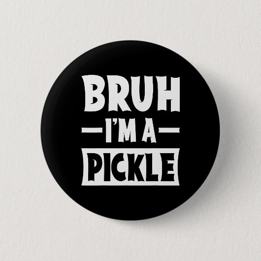 Bruh I bin ein Pickle Funny Lazy Halloween Kostüm Button (Vorderseite)