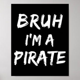 Bruh I bin ein Piratenkostüm Funny Lazy Halloween Poster
