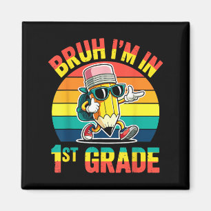 Bruh I bin im 1. Grade Funny Retro Cooler Stift Magnet