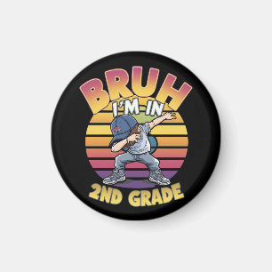 BRUH I BIN IN DER 2. GRADE MAGNET
