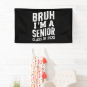 Bruh I bin Senior Class of 2025 Abschluss Banner (Insitu)