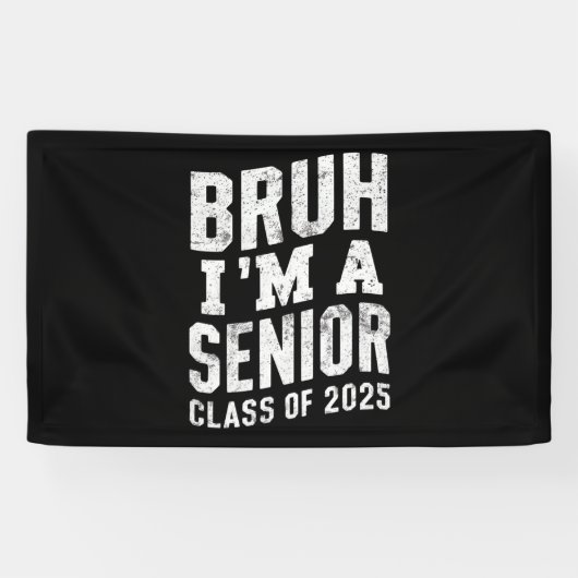 Bruh I bin Senior Class of 2025 Abschluss Banner (Horizontal)