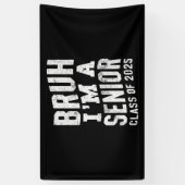 Bruh I bin Senior Class of 2025 Abschluss Banner (Vertikal)