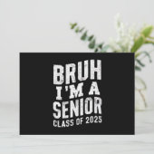 Bruh I bin Senior Class of 2025 Abschluss Einladung (Stehend Vorderseite)