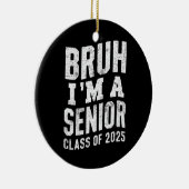 Bruh I bin Senior Class of 2025 Abschluss Keramik Ornament (Rechts)