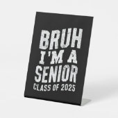 Bruh I bin Senior Class of 2025 Abschluss Sockelschild (Vorderseite)