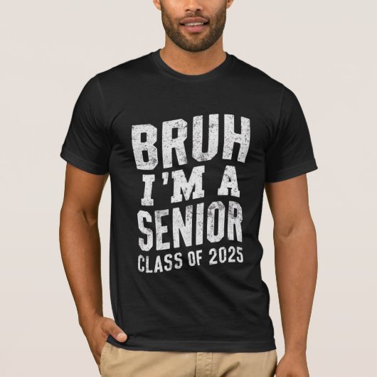 Bruh I bin Senior Class of 2025 Abschluss T-Shirt (Vorderseite)