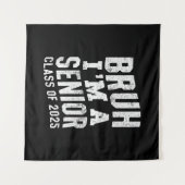 Bruh I bin Senior Class of 2025 Abschluss Wandteppich (Vorderseite (Horizontal))