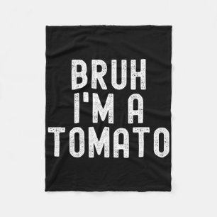 Bruh I bin Tomato Funny Halloween Kostüm Men Wome Fleecedecke