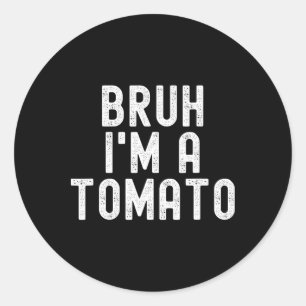 Bruh I bin Tomato Funny Halloween Kostüm Men Wome Runder Aufkleber