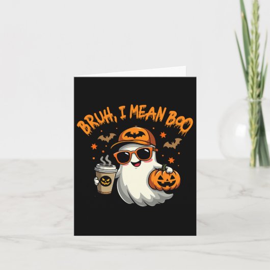 Bruh I Gemein Boo Funny Ghost Coffee Pumpkin Spook Karte (Vorderseite)