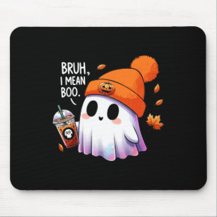 Bruh I Gemein Boo Funny Halloween Kostüme Männer F Mousepad