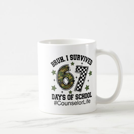 Bruh I Survived 67 Days Camo Checkered Counselor L Kaffeetasse (Rechts)
