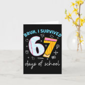 Bruh I Survived 67 Days Of School Funny Six Seven  Karte (Gelbe Blume)
