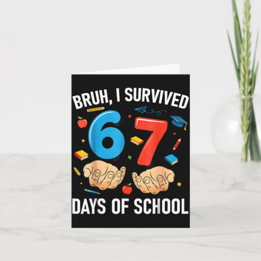 Bruh I Survived 67 Days Of School Funny Six Seven  Karte (Vorderseite)