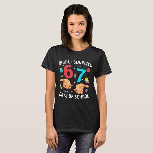 Bruh I Survived 67 Days Of School Funny Six Seven T-Shirt (Vorne ganz)