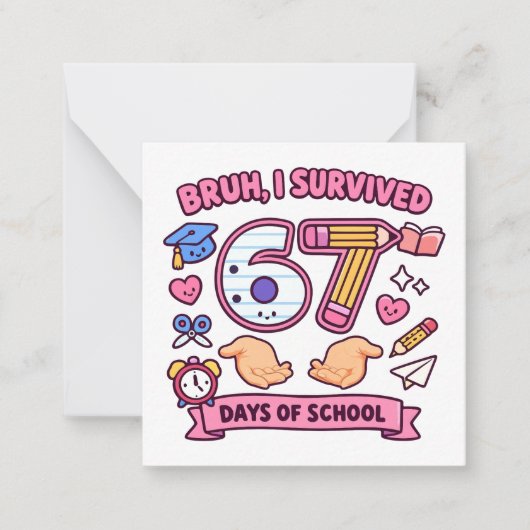 Bruh I survived 67 days of school Mitteilungskarte (Vorderseite)