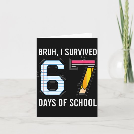 Bruh I Survived 67 Days Of School Six Seven Kids T Karte (Vorderseite)