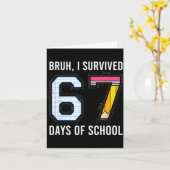 Bruh I Survived 67 Days Of School Six Seven Kids T Karte (Gelbe Blume)