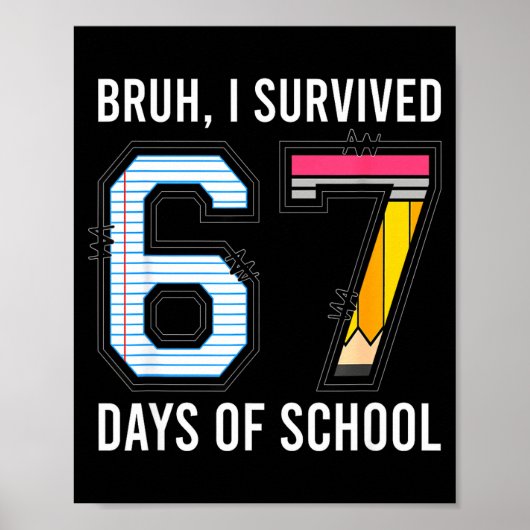 Bruh I Survived 67 Days Of School Six Seven Kids T Poster (Vorne)
