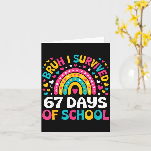 Bruh I Survived 67 Days Of School Six Seven Meme T Karte (Gelbe Blume)