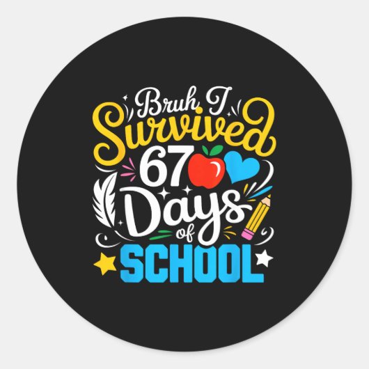Bruh I Survived 67 Days Of School Six Seven Meme T Runder Aufkleber (Vorderseite)