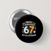 Bruh I Survived 67th Day Of 6th Grade 67 Meme Kid Button (Vorne & Hinten)