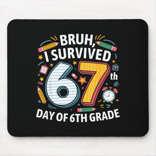 Bruh I Survived 67th Day Of 6th Grade 67 Meme Kid Mousepad (Vorne)
