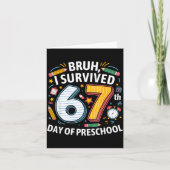 Bruh I Survived 67th Day Of Preschool 67 Meme Kids Karte (Vorderseite)