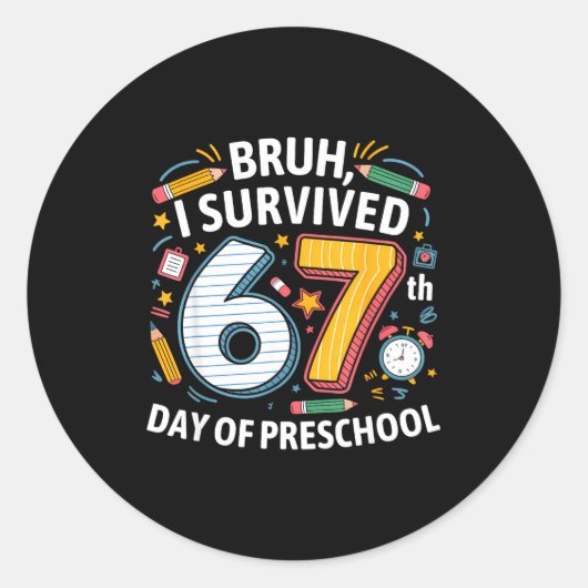 Bruh I Survived 67th Day Of Preschool 67 Meme Kids Runder Aufkleber (Vorderseite)