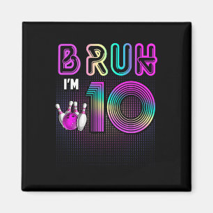 Bruh, ich bin 10 Jahre alt. Es ist mein 10. Geburt Magnet