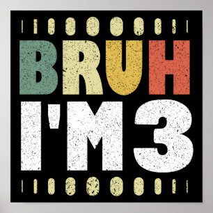 Bruh, ich bin 3. Geburtstag Vintager Funny Girl an Poster