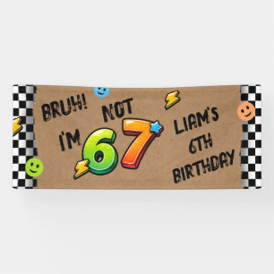 BRUH Ich bin 6 Nicht 7 Jungen 6. Geburtstagsbanner Banner