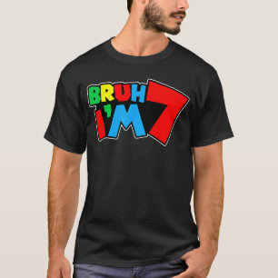 Bruh Ich bin 7 Es ist mein 7. Geburtstag Sieben 7  T-Shirt