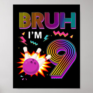 Bruh, ich bin 9 Jahre alt Geburtstag 9. Geburtstag Poster