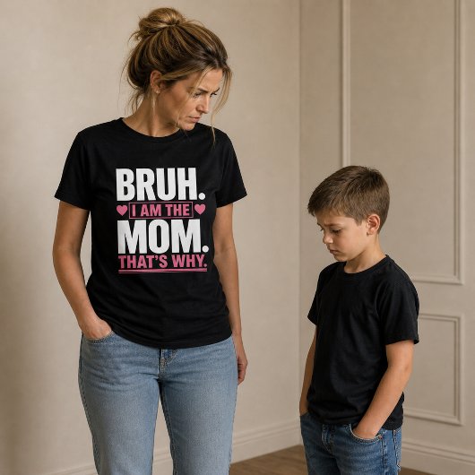Bruh… Ich bin die Mama Funny  T-Shirt