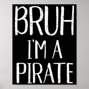 Bruh Ich Bin Ein Pirat Lustiges Meme Halloween Kos Poster
