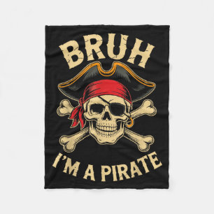 Bruh Ich Bin Ein Piratenkostüm Halloween Fleecedecke
