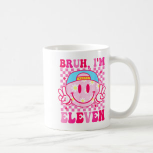 Bruh ich bin elf 11 11. Geburtstag Mädchen Groovy Kaffeetasse