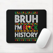 Bruh ich bin Schwarzer Geschichtsmonat Afrikanisch Mousepad (Mit Mouse)