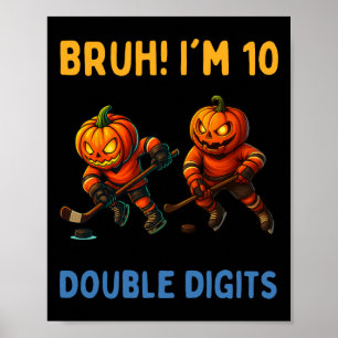 Bruh ich bin zweistellig 10. Geburtstag Kürbis-Eis Poster