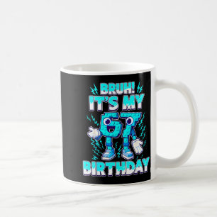 Bruh Ich habe Geburtstag 6 7 Sechs Sieben Italieni Kaffeetasse