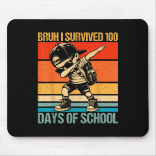 Bruh ich überlebte 100 Tage Schulabbruch Junge 100 Mousepad
