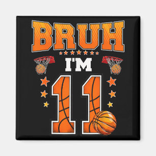 Bruh Im 11-jährigen Baller Basketball 11. Geburtst Magnet