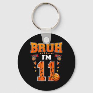 Bruh Im 11-jährigen Baller Basketball 11. Geburtst Schlüsselanhänger